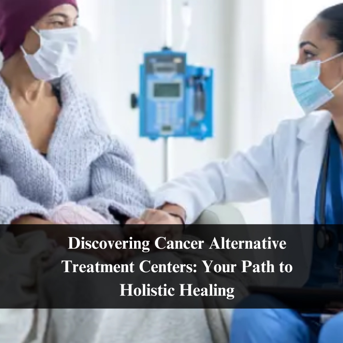 Discovering Cancer Alternative Treatment Centers: Your Path to Holistic Healing