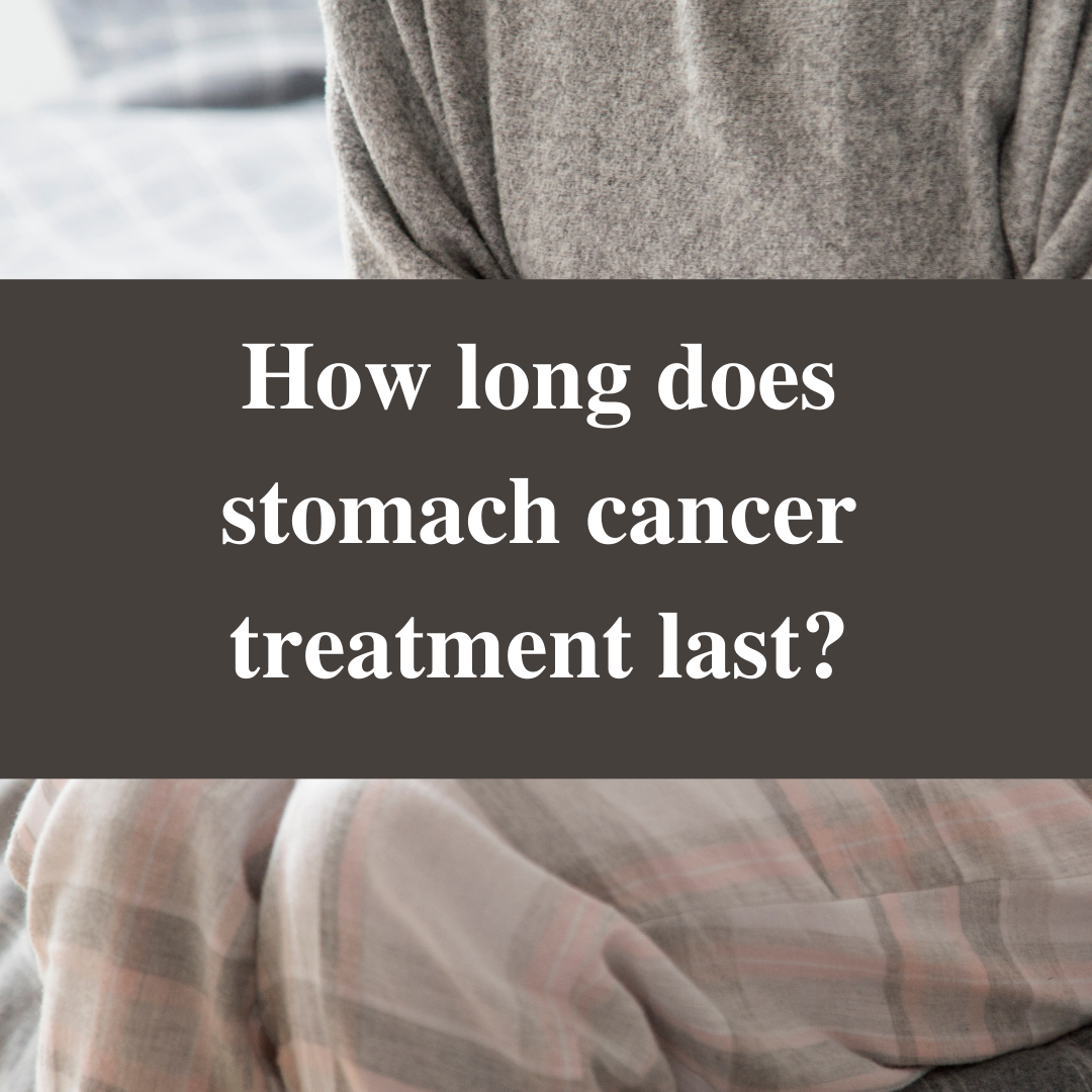 how-long-does-stomach-cancer-treatment-last-immunotherapy-institute