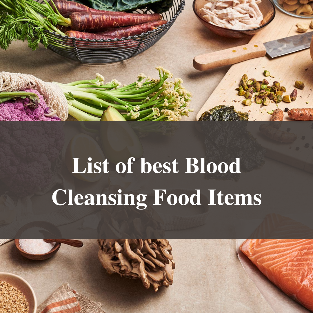 List of best Blood Cleansing Food Items