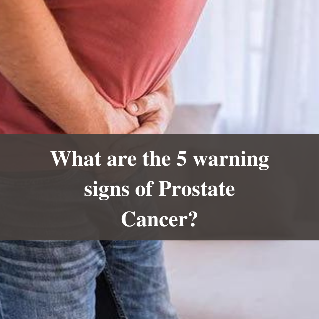What Are the 5 Warning Signs of Prostate Cancer?