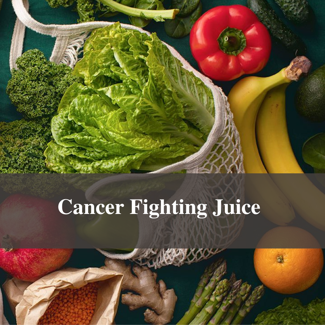 Cancer Fighting Juice