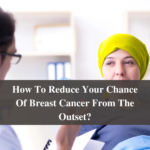 How To Reduce Your Chance Of Breast Cancer From The Outset?