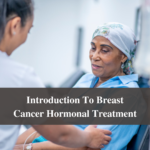 Introduction To Breast Cancer Hormonal Treatment
