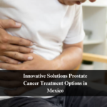 Innovative Solutions Prostate Cancer Treatment Options in Mexico