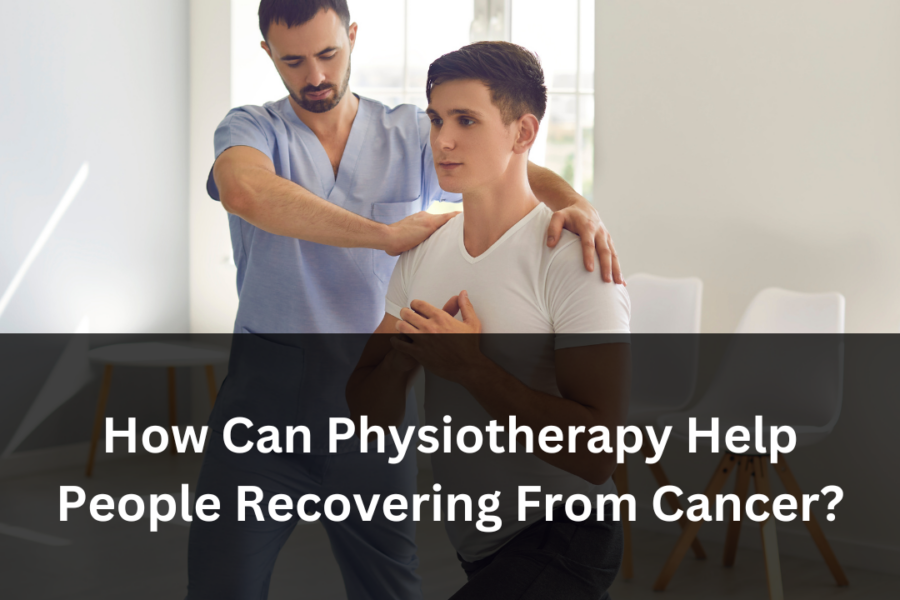 Physiotherapy & Cancer